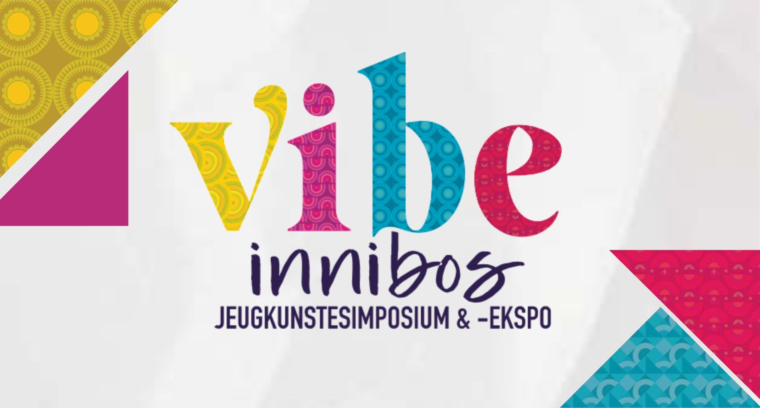 VIBE Jeugkunstesimposium en -Ekspo